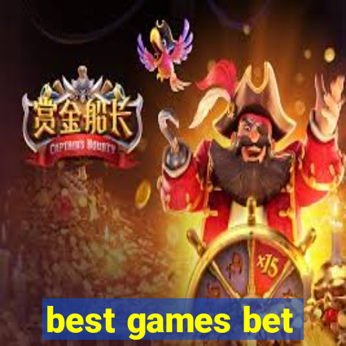 best games bet